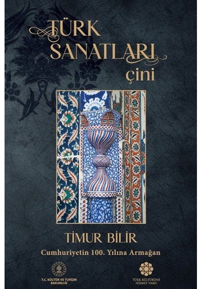 Türk Sanatları / Çini / Timur Bilir