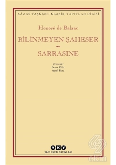 Bilinmeyen Şaheser - Sarrasine - Honore de Balzac - Yapı Kredi Yayınları