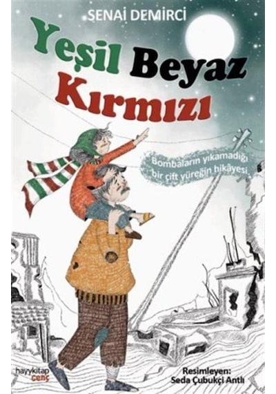 Yeşil Beyaz Kırmızı / Senai Demirci