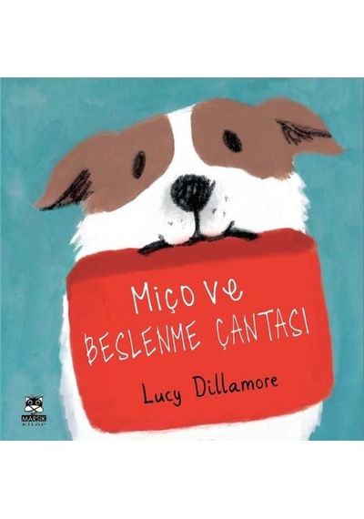 Miço ve Beslenme Çantası - Lucy Dillamore - Marsık Kitap