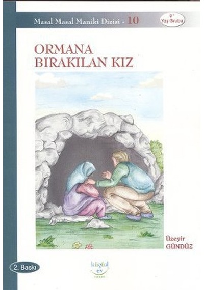 Ormana Bırakılan Kız - Üzeyir Gündüz - Küçük Ev Yayınları