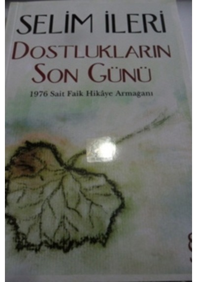 Dostlukların Son Günü/Selim İleri