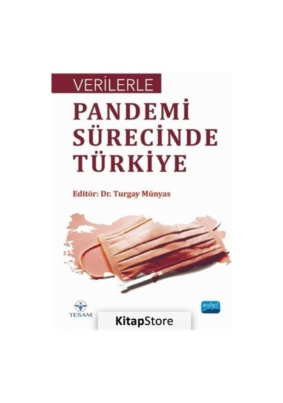 Verilerle Pandemi Sürecinde Türkiye- Nobel Akademik Yayıncılık