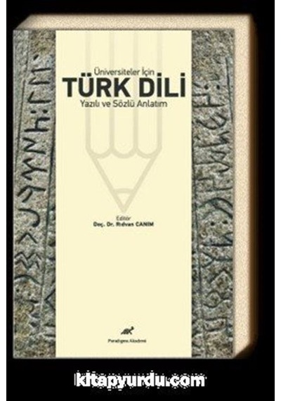 Üniversiteler İçin Türk Dili / Dr. Rıdvan Canım