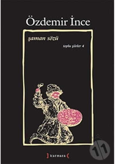 Şaman Sözü. Özdemir İnce