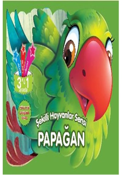 Şekilli Hayvanlar Serisi - Papağan- Parıltı Yayınları