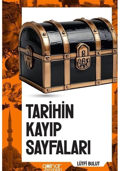 Tarihin Kayıp Sayfaları / Lütfi Bulut