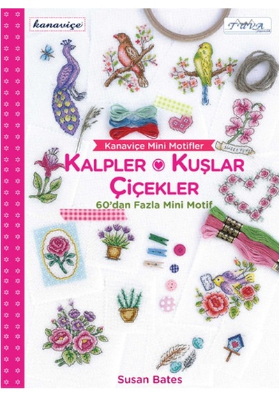 Kanaviçe Mini Motifler - Kalpler Kuşlar ve Çiçekler - Susan Bates - Tuva Tekstil