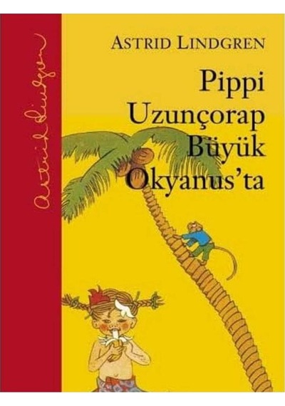 Pippi Uzunçorap Büyük Okyanus'ta Ciltli Astrid Lindgren İlk Baskı 2017