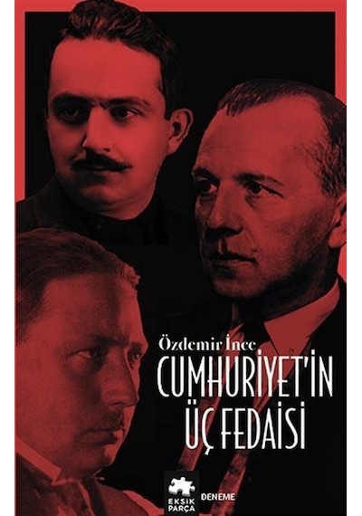 Cumhuriyet'in Üç Fedaisi - Özdemir İnce - Eksik Parça
