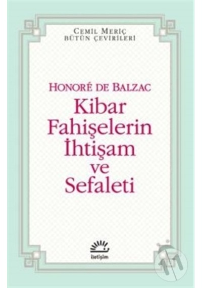 Kibar Fahişelerin İhtişam ve Sefaleti - Honore de Balzac - İletişim Yayınları