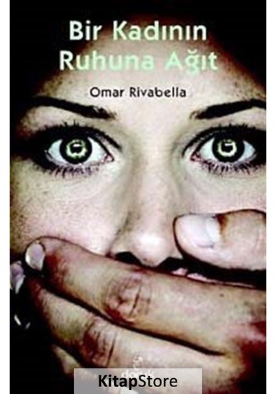 Bir Kadının Ruhuna Ağıt - Omar Rivabella - Doruk Yayınları