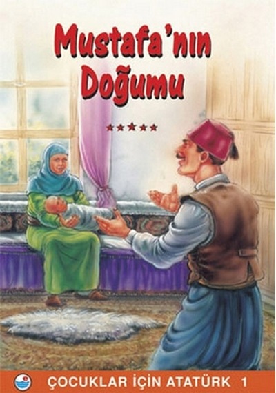 Mustafa'nın Doğumu - Çocuklar İçin Atatürk- Engin