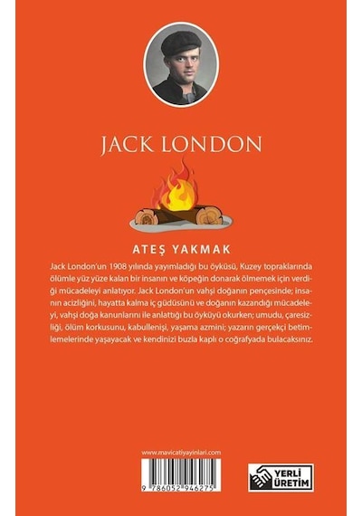 Ateş Yakmak - Jack London - Maviçatı (dünya Klasikleri)