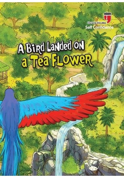 A Bird Landed On A Tea Flower-Self Confidence - Neriman Karatekin - Edam
