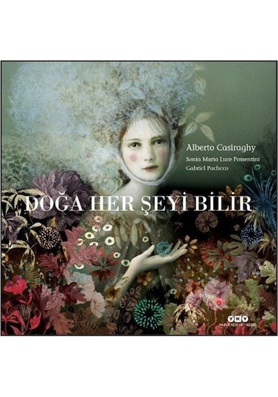 Doğa Her Şeyi Bilir / Alberto Casiraghy