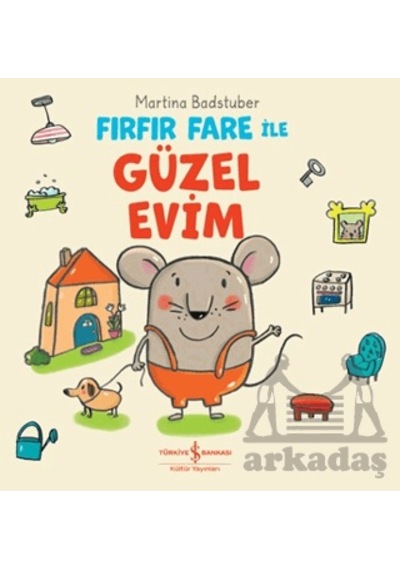 Fırfır Fare İle Güzel Evim İş Bankası Kültür Yayınları
