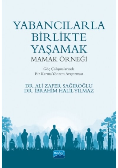 Yabancılarla Birlikte Yaşamak: MAMAK ÖRNEĞİ / Göç Çalışmalarında