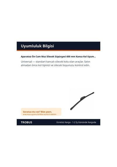Trobus Aparatsız Ön Cam Muz Silecek Süpürgesi 600 Mm Kanca Kol Uyumlu