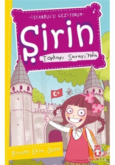 Şirin Topkapı Sarayında - Birsen Ekim Özen - Timaş Çocuk