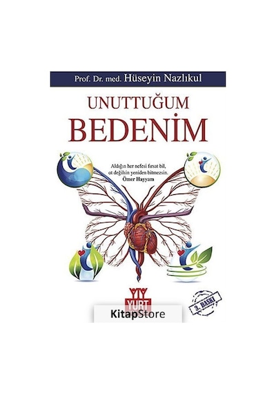 Unuttuğum Bedenim / Prof. Dr. Med. Hüseyin Nazlıkul