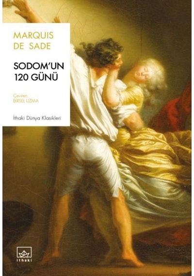 Sodom'un 120 Günü - Marquies De Sade - İthaki Yayınları