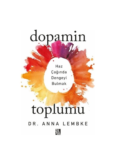 Dopamin Toplumu / Dr. Anna Lembke