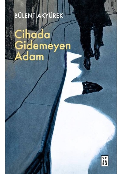 Ketebe Cihada Gidemeyen Adam