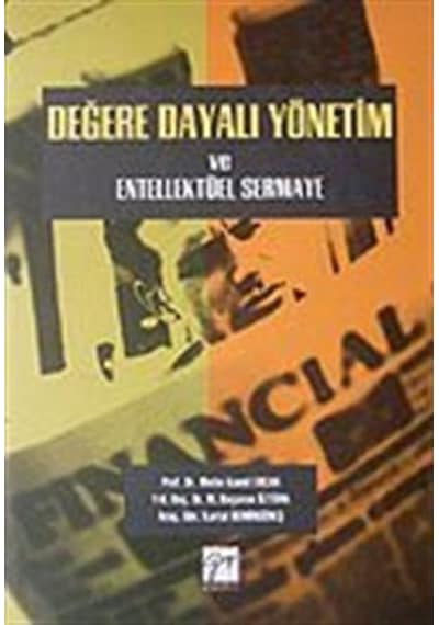 Değere Dayalı Yönetim ve Entellektüel Sermaye - M. Başaran Öztürk -  Kartal Demirgüneş - Gazi Kitabevi