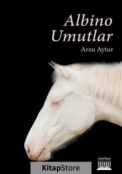 Albino Umutlar - Arzu Aytur - Anatolia Kültür