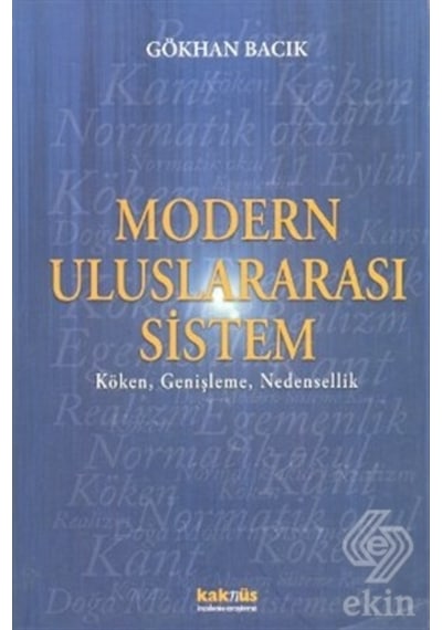 Modern Uluslararası Sistem - Gökhan Bacık - Kaknüs Yayınları