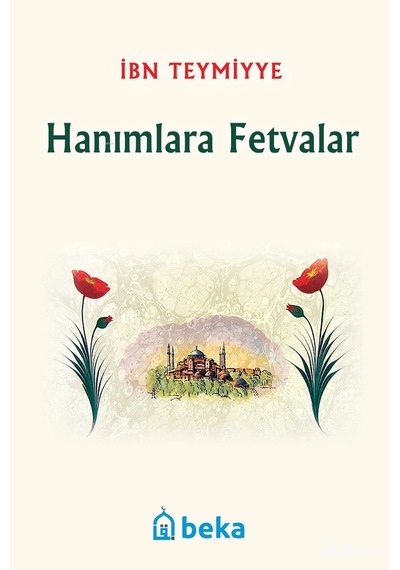 Hanımlara Fetvalar  - İbn Teymiye  - Beka Yayınları