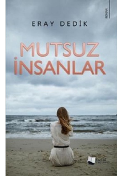 Mutsuz İnsanlar - Eray Dedik - Karina Yayınevi