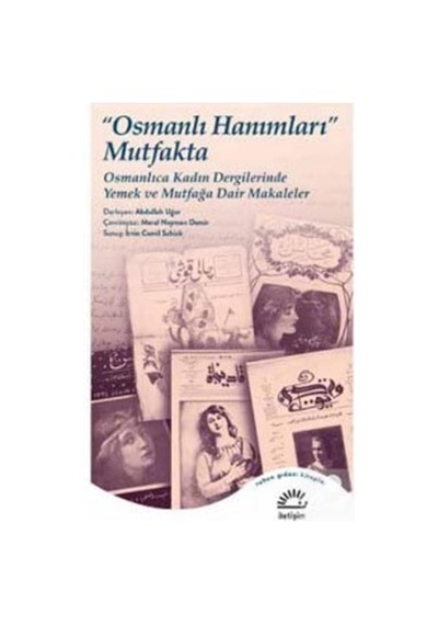 Osmanlı Hanımları Mutfakta / Abdullah Uğur 9789750527210