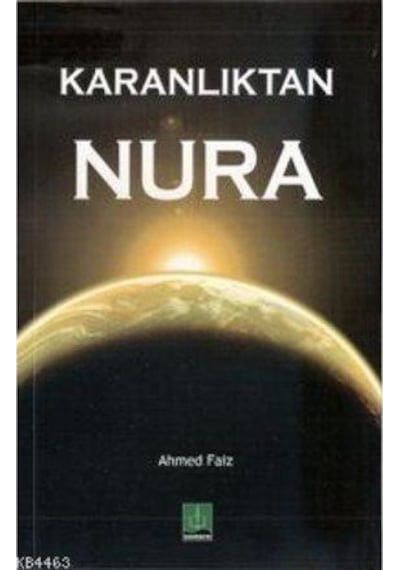 Karanlıktan Nura / Ahmet Faiz