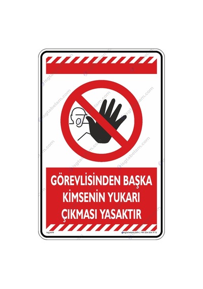 Görevliden Başka Kimsenin Yukarı Çıkması Yasaktır