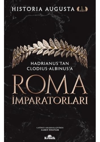 Roma İmparatorları 1. Cilt: Hadrianus Tan Clodius Albinus A