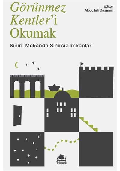 Görünmez Kentler'i Okumak / Abdullah Başaran