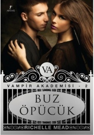 Buz Öpücük - Vampir Akademisi 2.Kitap - Richelle Mead - Artemis Yayınları