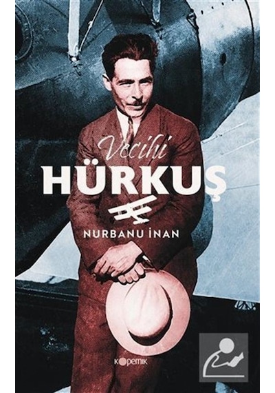 Vecihi Hürkuş - Nurbanu İnan - Kopernik Kitap