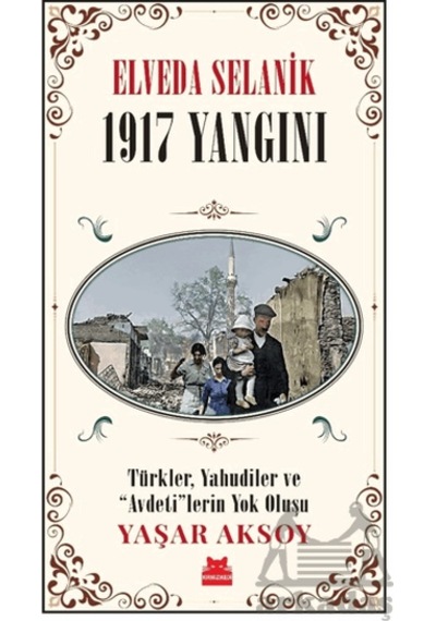 Elveda Selanik - 1917 Yangını