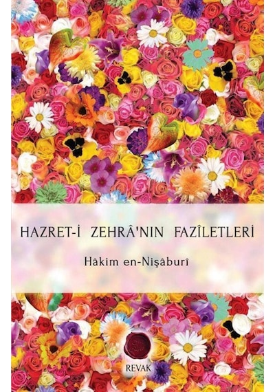 Hazret-i Zehra'nın Faziletleri - Hakim en-Nişaburi - Revak Kitabevi