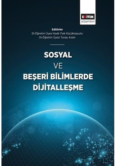 Sosyal ve Beşeri Bilimlerde Dijitalleşme -  Eğitim Yayınevi
