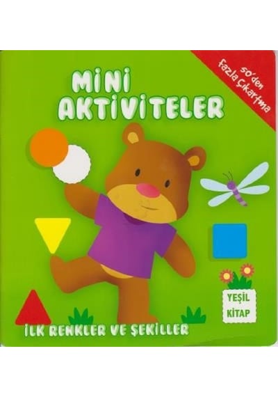 Mini Aktiviteler-İlk Renkler ve Şekiller-Yeşil Kitap- Parıltı Yayınları