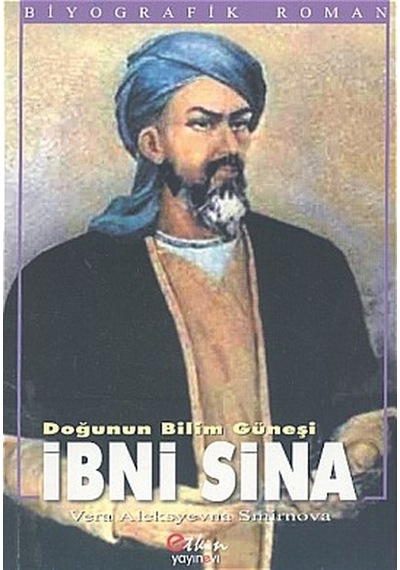 Doğunun Bilim Güneşi İbni Sina - Vera Aleksyevna Smirnova - Etkin Yayınları