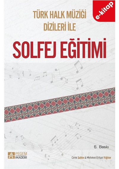 Türk Halk Müziği Dizileriyle Solfej Eğitimi E-kitap