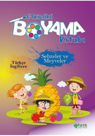 Sebzeler ve Meyveler - Etkinlikli Boyama Kitabı - Türkçe - İngilizce- Fark Yayınları