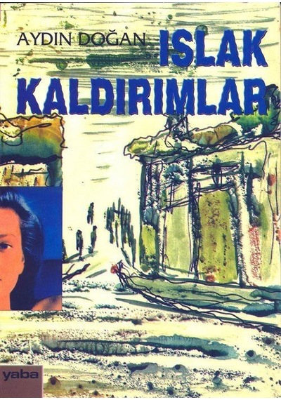 Islak Kaldırımlar - A. Aydın Doğan - Yaba Yayınları