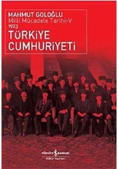 Türkiye Cumhuriyeti - Milli Mücadele Tarihi V / Mahmut Goloğlu 9786053603474