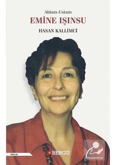 Ablam-Ustam Emine Işınsu / Hasan Kallimci